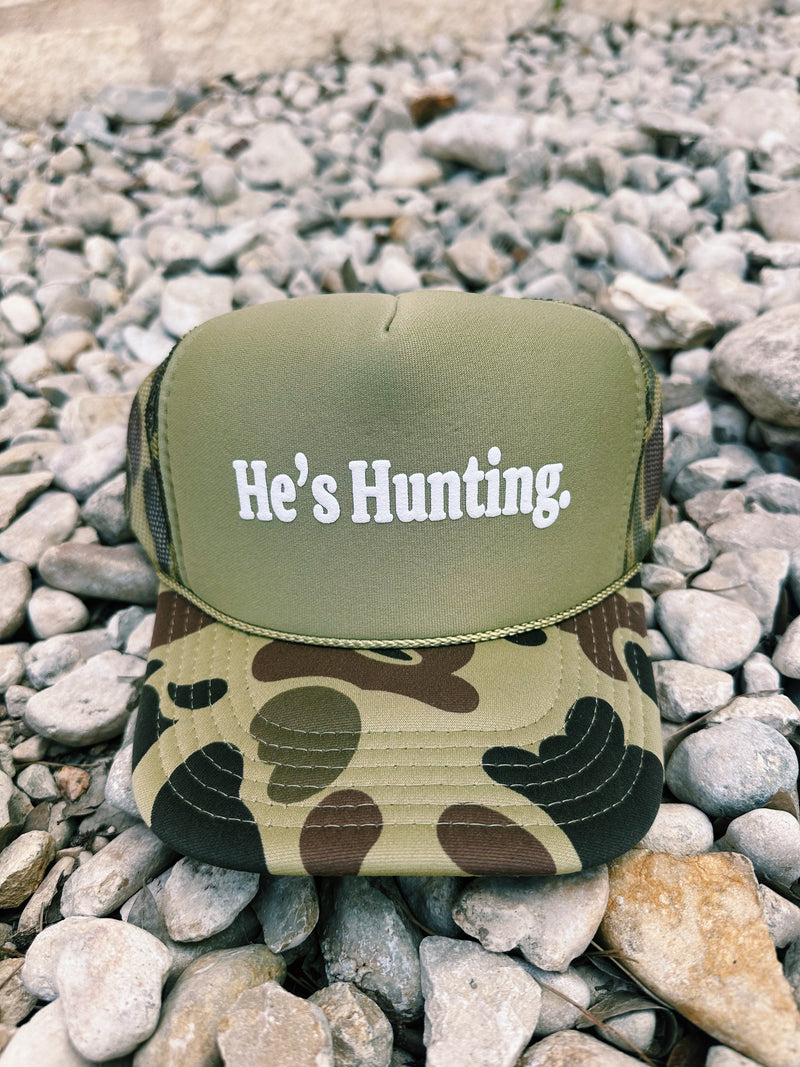 He's Hunting Trucker Hat