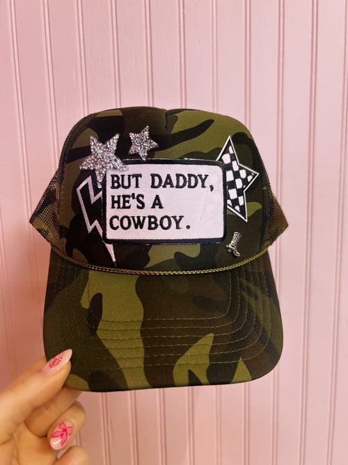 But Daddy He’s A Cowboy! Trucker Hat