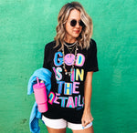 God Is In The Details Tee