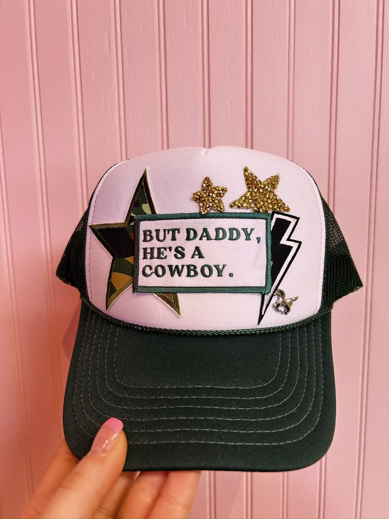 But Daddy He’s A Cowboy! Trucker Hat